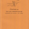 Crônicas de um Observador – Acúmulos da Escuta e do Olhar. São Paulo, Pax & Spes, 2008