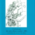 Crônicas de um Observador (III) – Acúmulos da Escuta e do Olhar. São Paulo, Pax & Spes, 2011