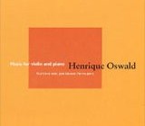 Henrique Oswald – Music for violin and piano